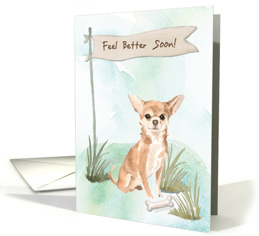 Chihuahua Feel Better After Surgery with Dog card (1574684)