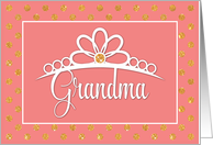 Grandma Birthday with Crown and Gold Look Dots on Peach card