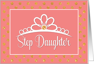 Step Daughter Birthday with Crown and Gold Look Dots on Peach card
