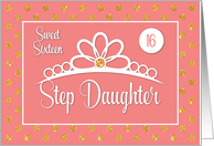 Step Daughter 16th Birthday with Crown and Gold Look Dots on Peach card