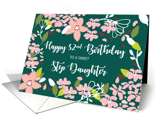 Step Daughter 32nd Birthday Green Flowers card (1585954)