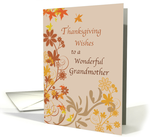Thanksgiving Wishes for Grandmother with Fall Leaves and Flowers card