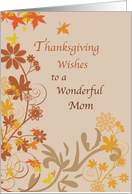 Mom Thanksgiving Wishes with Fall Leaves and Flowers card