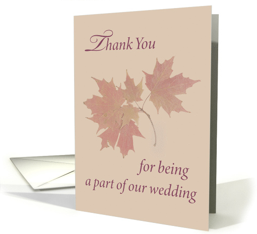 Thank You for Being Part of Our Wedding with Autumn Leaves card