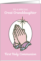Great Granddaughter First Communion Praying Hands on Pink card