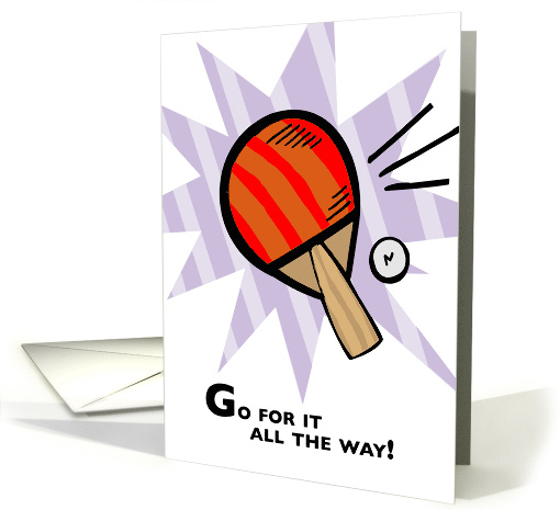 Ping Pong Birthday Go for it with Paddle and Ball card (410851)