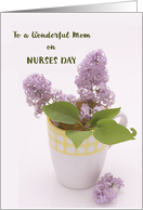 Mom Nurses Day with Lilacs in Coffee Mug Vase card