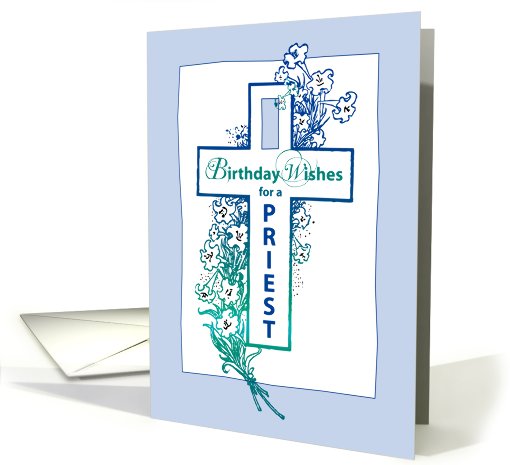 Priest Birthday Wishes Cross Flowers Card 571116