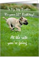 Step Brother 50th Birthday Funny Puppy Dog Running card