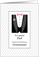 Dad Thank You for Being Groomsman Rose Pink and Gray card