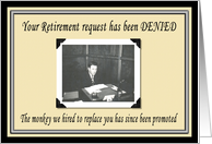 Retirement DENIED - Funny card