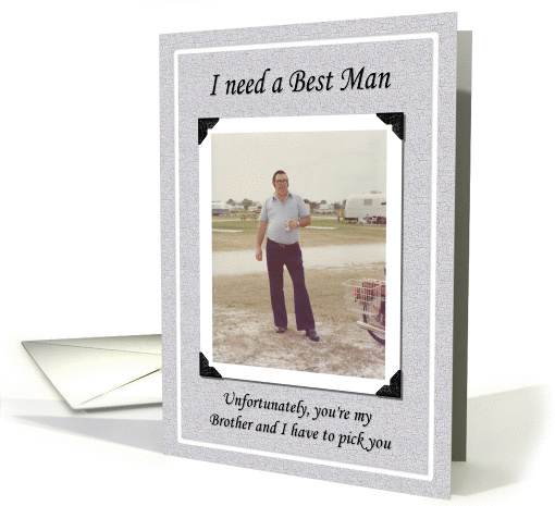 I Need a Best Man - Brother card (361276)