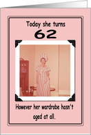 62nd Birthday - FUNNY card