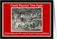 Family Reunion Time Again - FUNNY card