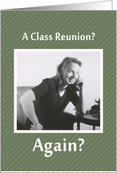 Class Reunion - AGAIN? Invitation card
