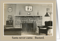 Santa Never Came card