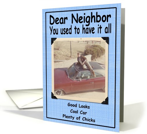 Funny Birthday Neighbor card (416216)