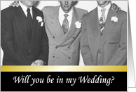 Will you be in our wedding, Groomsman? - Funny card