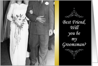 Will you be my Groomsman - Best Friend card