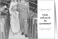 Will you be my Groomsman - Uncle card