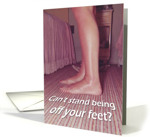 Get Well Achilles Tendon Surgery  - FUNNY card (514318)