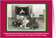 Santa ain’t coming - for Son - Christmas Holiday card