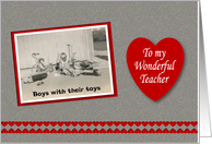 Valentine’s Day Teacher - Boy Toys card