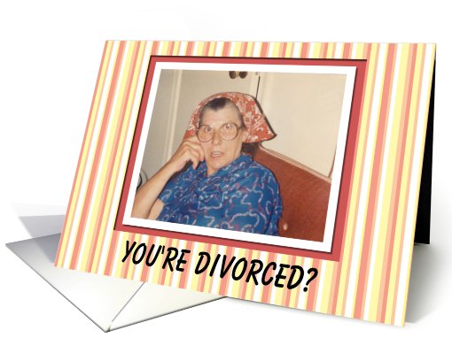Divorced Congratulations - FUNNY card (564207)