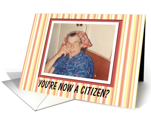 New Citizen Congratulations - I APPROVE! card (564535)