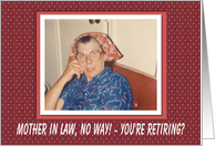 Mother in Law Retirement Congratulations - FUNNY card