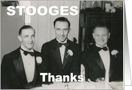 Groomsman Friend Thank You STOOGES card