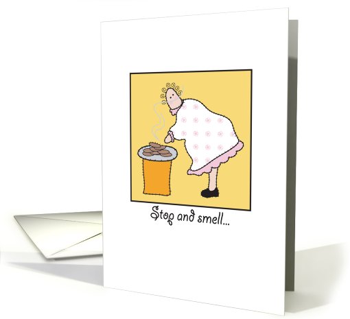 Encouragement Stop and smell the oookies card (782660)