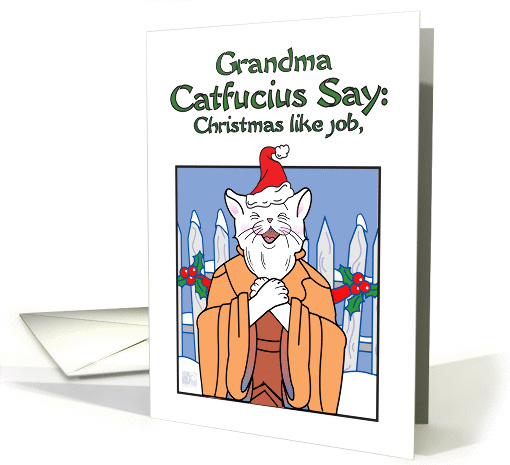 Christmas - Humor-Grandma - Catfucius/Confucius Say... (974839)