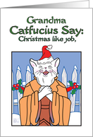 Christmas - Humor-Grandma - Catfucius/Confucius Say Christmas like job card