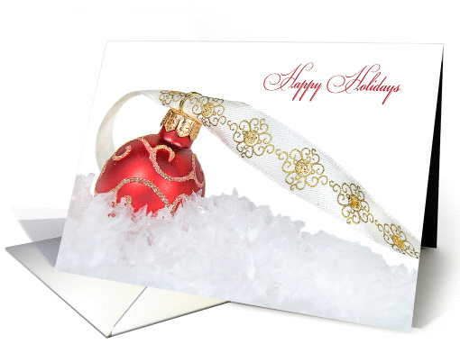 Happy Holidays-red Christmas ornament in snow with elegant ribbon card