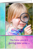Humor Birthday about getting older -girl with magnifying glass card
