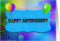 Retirement Balloons for Dad on Neon Swirl Abstract card