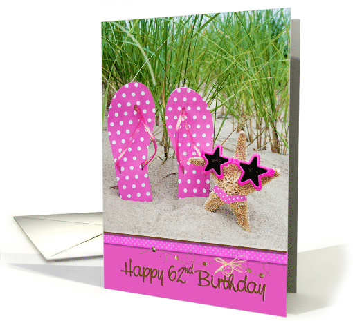 62nd birthday starfish with polka dot flip flops in beach sand card