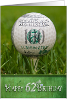 62nd birthday, golf ball with 100 dollar logo card