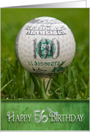 56th birthday, golf ball with 100 dollar design card