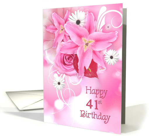 41st birthday, pink lily and daisy bouquet on bokeh background card