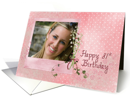 81st Birthday photo card with lily of the valley bouquet... (901067)