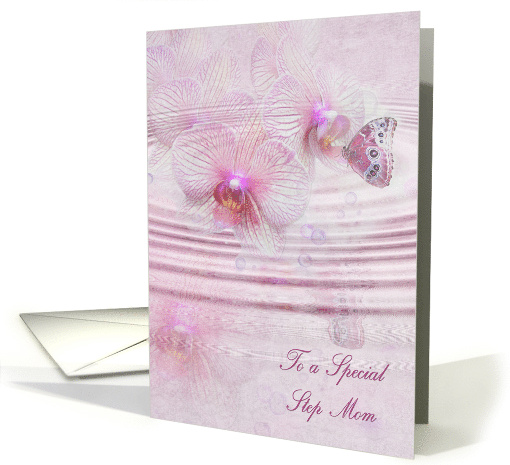 Step Mom's Birthday, Butterfly On An Orchid With Water Ripples card