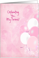 Pink Ribbons for breast cancer survivor for friend card
