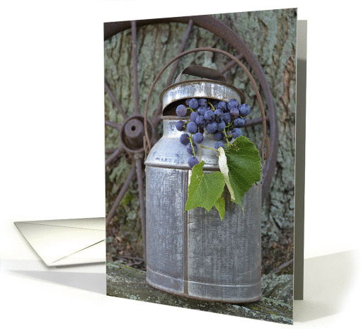 for friend with grapes in antique milk can card (961509)