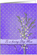Step Mom’s Birthday with lily of the valley bouquet card