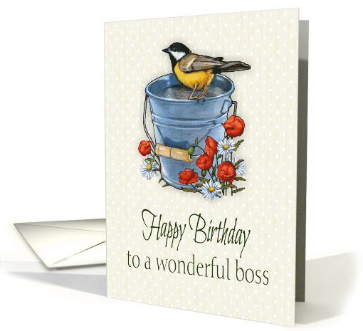 Happy Birthday To Wonderful Boss, Bird on Pail, Poppies... (1625502)