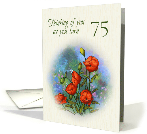 Happy Birthday, Turning 75 Seventy-five, Red Poppies... (1629020)