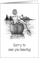 Sorry You Are Leaving General Departure With Boy in Canoe Pencil Art card