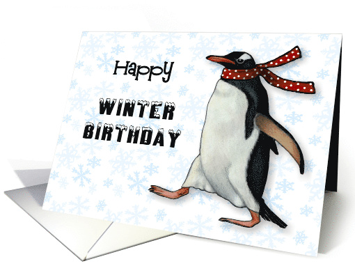 Happy Winter Birthday with Penguin Wearing Scarf and Snowflakes card